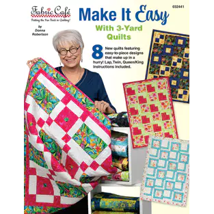 Make it Easy with 3-Yard Quilts by Fabric Cafe