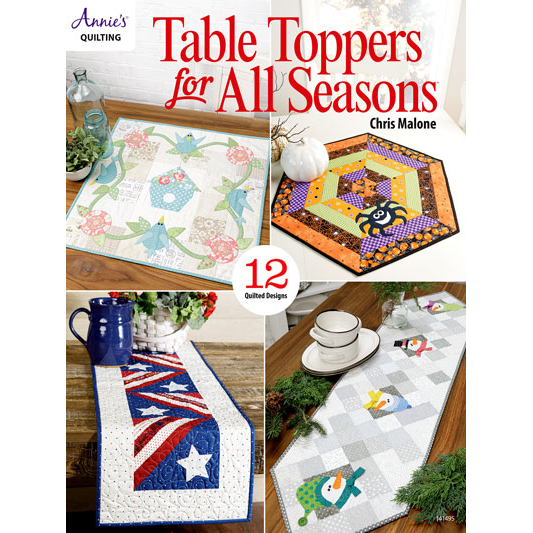 table toppers for all seasons patterns by Annie's Quilting